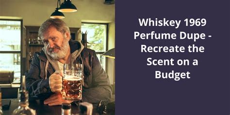 whisky 1969 perfume dupe|whiskey 1969.